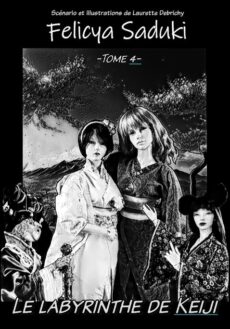 Felicya Saduki Tome 4 "Le labyrinthe de Keji" version papier